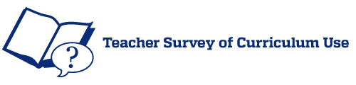 Teacher Survey of Curriculum Use